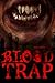 Blood Trap