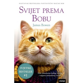 Svijet prema Bobu (Bob The Cat #2)
