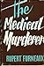 The Medical Murderer