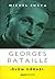 Georges Bataille by Michel Surya