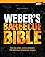 Weber's Barbecue Bible: Ste...