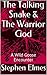 The Talking Snake & The Warrior God: A Wild Goose Encounter (Sexuality, Faith & the Art of Conversation)