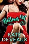 Bottoms Up by Kate Deveaux