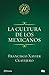 La cultura de los mexicanos