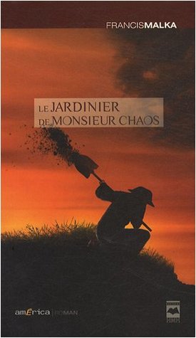 Le Jardinier de monsieur Chaos