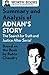 Summary and Analysis of Adnan's Story: The Search for Truth and Justice After Serial: Based on the Book by Rabia Chaudry (Smart Summaries)