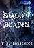 Shadow Blades (The Cimmerian Cycle #2)