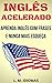 Inglês Acelerado: Aprenda I...