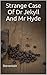 Strange Case Of Dr Jekyll And Mr Hyde: (Annotated)