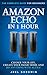 Amazon Echo in 1 Hour: The ...