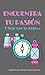ENCUENTRA TU PASIÓN Y DEJA QUE TE MATE: Notas de bolsillo para emprender en este mundo loco (Spanish Edition)