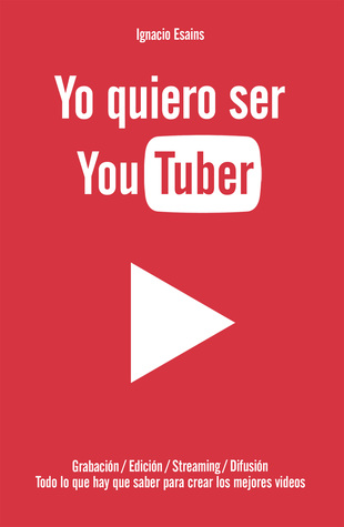 Yo quiero ser YouTuber (Paperback)