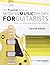 The Practical Guide to Modern Music Theory for Guitarists