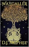 Waycaller by D.J. McPhee