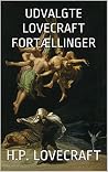 Udvalgte Lovecraft Fortællinger (Danish Edition) Udvalgte Lovecraft Fortællinger (Danish Edition)