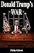 Donald Trump's War (Hashtag...