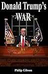 Donald Trump's War (Hashtag Histories Book 7) Donald Trump's War (Hashtag Histories Book 7)