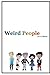 Weird People