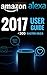 Amazon Alexa: 2017 Amazon Echo User Guide for Amazon Echo Dot and Amazon Tap + 200 Ester Eggs Included