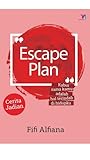 Escape Plan by Fifi Alfiana