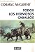 Todos los hermosos caballos