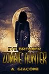 Zombie Hunter: Eve Brenner: Zombie Hunter