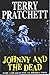 Johnny and the Dead by Terry Pratchett Johnny and the Dead by Terry Pratchett