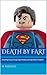 Death By Fart: A Farting Story of Lego Superheroes and Lego Storm Troopers