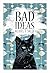 Bad Ideas