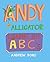 Andy The Alligator Learns His ABC's