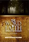 The Word of Faith - The Message and the Mandate (Apologia Book 2) The Word of Faith - The Message and the Mandate (Apologia Book 2)
