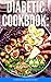 Diabetic Cookbook: Quick an...