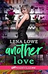 Another Love (xoxo Nashville, #2) Another Love (xoxo Nashville, #2)