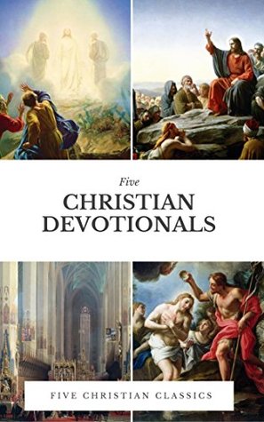 Christian Devotionals: Five Christian Classics