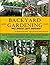 BACKYARD GARDENING: No Space Left Behind - Turn a 1/4 Acre Backyard Into a Mega-Garden; Raised beds, hydroponic grow system, backyard vegetable garden