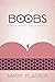 BOOBS: A Tale of American P...