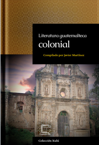 Literatura guatemalteca colonial