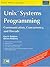 Unix Systems Programming: Communication, Concurrency and Threads