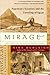Mirage: Napoleon's Scientists and the Unveiling of Egypt