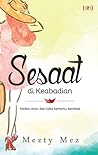 Sesaat di Keabadian by Mezty Mez