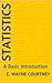 Statistics: A Basic Introdu...