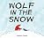 Wolf in the Snow by Matthew Cordell