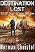 Destination Lost: A Post Apocalyptic EMP Survival Story (EMP Survivors Book 1)