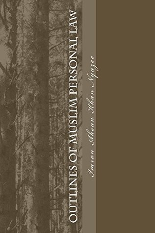 Outlines of Muslim Personal Law (Kindle Edition)