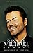 George Michael Quotes: Quotations of the ‘Wham!’ Star