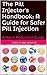 The Pill Injector's Handbook: A Guide for Safer Pill Injection: A Harm Reduction Guide (Harm Reduction Educational Series Book 6)
