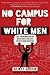 No Campus for White Men by Scott Greer