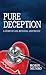Pure Deception: A Story of Lies, Betrayal and Deceit
