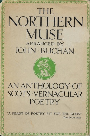 The Northern Muse: An Anthology of Scots Vernacular Poetry