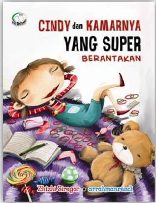 Cindy dan Kamarnya yang Super Berantakan